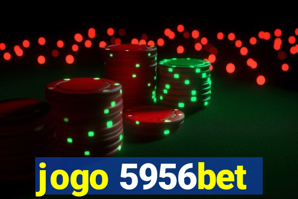 jogo 5956bet